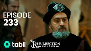 Resurrection Ertuğrul  Episode 233 [upl. by Walburga]