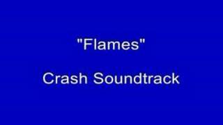 Crash Soundtrack  Flames [upl. by Susejedairam]