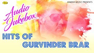 Hits of Gurvinder Brar l Latest Punjabi Song 2021 l New Punjabi Songs 2021 Full Album l Anand Music [upl. by Tennos443]