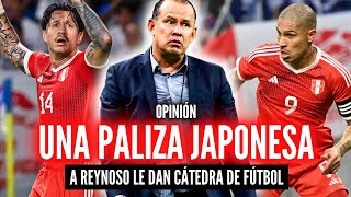 PERÚ 14 JAPÓN 🏆 ¿ESTA ES LA IDEA DE REYNOSO 💥 PERÚ FUE UN DESASTRE [upl. by Davida]