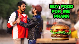 Buy Food For Me Prank  Pranks In Pakistan  Humanitarians [upl. by Nylarak]