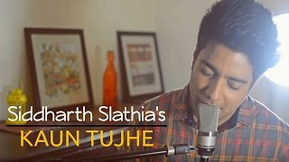 Kaun Tujhe Yun Pyar Karega  Unplugged Cover  Sushant Singh Rajput  Siddharth Slathia [upl. by Diskson141]