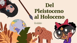 Transformación del Pleistoceno al Holoceno  Arqueoaportes [upl. by Shuman]