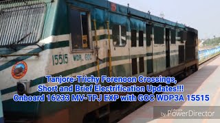 TANJORETRICHY FORENOON CROSSINGS  SHORT amp BRIEF ELECTRIFICATION UPDATE [upl. by Arotak]