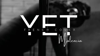 Yet  Malencia  French Cover  Encore une fois  version française [upl. by Mintun387]