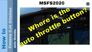 Flight Simulator 2020  How to  Cessna Citation Longitude  auto throttle [upl. by Lawlor]