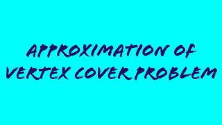 Approximation Vertex Cover Problem Approximation AlgorithmsDAA [upl. by Osnofla]