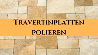 Travertinplatten schleifen und polieren So sanieren Sie Travertin Fliesen richtig Stein Doktor HH [upl. by Ferdie749]