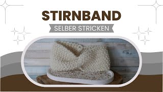 DIY Schönes Stirnband ganz schnell und einfach selber stricken  Tutorial [upl. by Wymore]