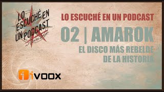 Lo escuché en un podcast 02  AMAROK de Mike Oldfield El disco más rebelde de la historia [upl. by Amelina]