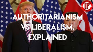 Authoritarianism vs Liberalism Explained [upl. by Rutherford137]