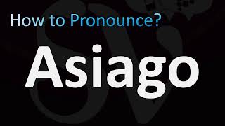 How to Pronounce Asiago Cheese [upl. by Tivad532]