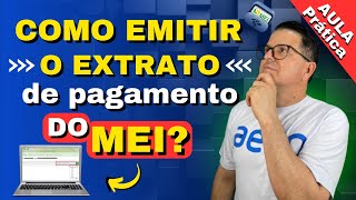 COMO EMITIR O EXTRATO DE PAGAMENTO DO MEI GUIA PASSO A PASSO PARA MICROEMPREENDEDOR  Na Prática [upl. by Beatriz]