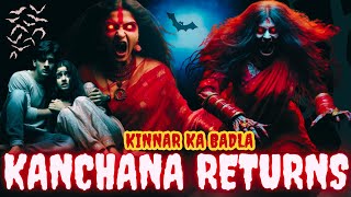 KANCHANA RETURNS  The Kanchana Saga Kinnar Revenge Unveiled  Kanchana ki kahani  Scary Stories [upl. by Anny]