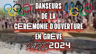 LES DANSEURS DE LA CÉRÉMONIE DOUVERTURE EN GRÈVE JO PARIS 2024 🤣🤣 [upl. by Eenimod812]