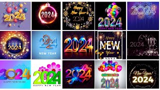 WISHES COLLECTION  HAPPY NEW YEAR 2024 NEW YEAR DP PHOTO PIC IMAGES WALLPAPER STATUS DPZ VIDEOS [upl. by Anitak]