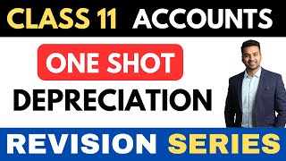 Depreciation Complete Revision  ONE SHOT  Class 11 Accounts Revision Series  CA Parag Gupta [upl. by Ardnahcal434]