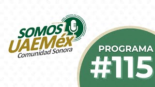 Somos UAEMéx Comunidad Sonora  Programa 115 [upl. by Ahsea]