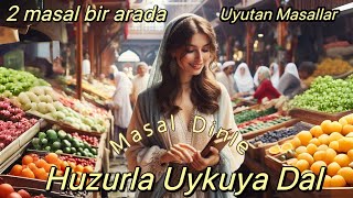 Masal Dinle  Hemen Uykuya Dal  Zihnini Rahatlat Büyüklere Masallar Sıcacık Masallar Huzurla Uyu [upl. by Lledniuq870]