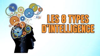 8 Types DIntelligence Lequel ÊtesVous Comment Devenir Plus Intelligent [upl. by Niak]