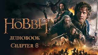 The Hobbit Audiobook Chapter 8 [upl. by Trocki]