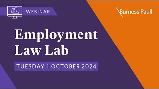 Webinar Employment Law Lab Recording  1 October 2024 [upl. by Emery]