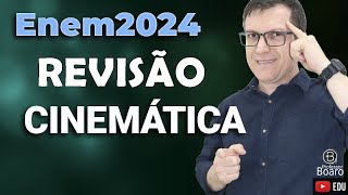 CINEMÁTICA  REVISÃO  ENEM 2024  Professor Boaro  Cai TODO ano [upl. by Ralston]