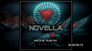 Ivan Valeev  Novella Nickie Savin Remix [upl. by Gnohp]