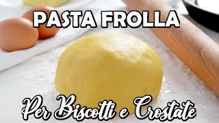 PASTA FROLLA PER CROSTATE O BISCOTTI [upl. by Porty]