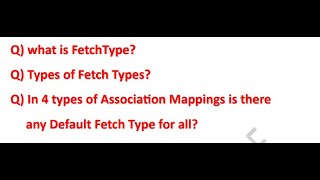 What is FetchType  Types of FetchTypes  Is there any default Fetch type in Association Mappings [upl. by Missak642]