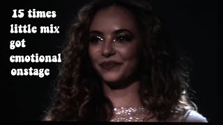 15 Times Little Mix Got Emotional Onstage [upl. by Eves]