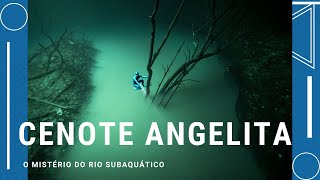 quotCenote Angelita O Mistério do Rio Subaquáticoquot [upl. by Rednave120]