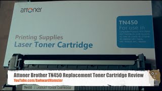 Attoner Brother TN450 Replacement Toner Cartridge Review [upl. by Aeriell]