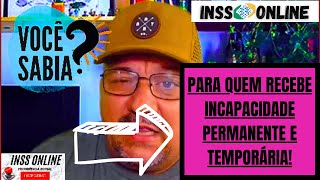 Quem pode Receber o Benefício por Incapacidade Quem tem Direito Auxílio por Incapacidade Permanente [upl. by Notak]