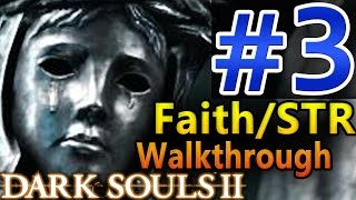 Dark Souls 2 SotFS STRFaith Walkthrough Part 3 Lets PlayGameplaySpeedrunStrength Build [upl. by Lashar]