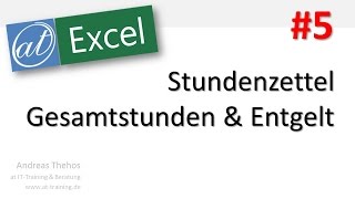 Excel  608  Stundenzettel  Gesamtstunden und Entgelt  Teil 5 [upl. by Homerus]