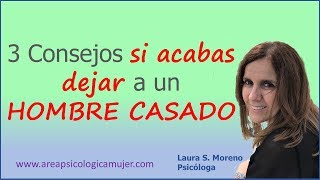 3 Consejos si acabas de dejar a un hombre casado [upl. by Meikah]