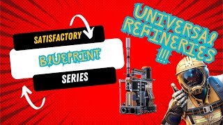 SATISFACTORY UNIVERSAL REFINERIES BLUEPRINT Blueprint series 1 [upl. by Asyl154]