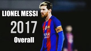 Lionel Messi • Overall • 2017 [upl. by Nytsud321]