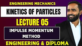 KINETICS OF PARTICLESIMPULSE MOMENTUM METHODSLECTURE 05ENGINEERING MECHANICS [upl. by Comstock463]