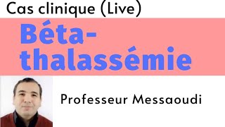 BétaThalassémie Cas Clinique pour les résidents Hématologie [upl. by Kere839]