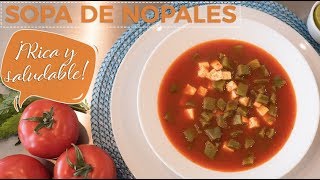 Sopa de Nopales ¡¡¡DELICIOSA [upl. by Salisbury]