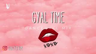 Gyal Time Dancehall Mix  Valiant TeeJay Skillibeng Byron Massia Popcaan 450 amp More  Jumaane [upl. by Leeda]