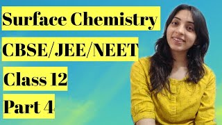 Surface Chemistry Class 12 Part 4 CBSEJEENEET [upl. by Freddy]