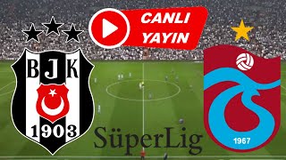 BEŞİKTAŞ TRABZONSPOR MAÇI CANLI İZLE [upl. by Auohs]