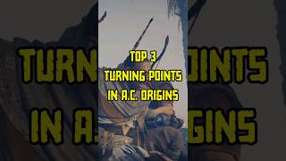 TOP 3 TURNING POINTS IN ASSASSINS CREED ORIGINS gamersanonymous assassincreedorigins [upl. by Parrish]