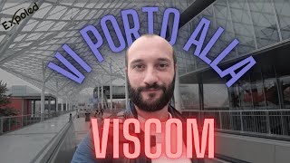 Vi porto alla VISCOM alla scoperta dei Led [upl. by Calley583]