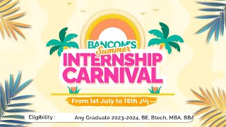 Learn amp Get Paid Join Bancom Summer Internship Carnival [upl. by Sophey]