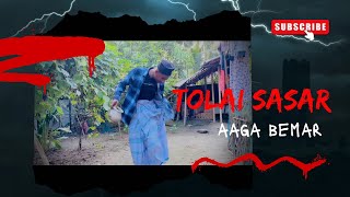 TOLAI SASAR— aaga😂🤣 [upl. by Zoldi675]