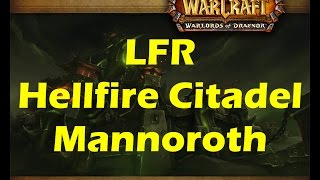 World of Warcraft WoD  LFR Hellfire Citadel Raid 4th WingDestructor’s Rise Mannoroth WoW 62 [upl. by Barnie520]